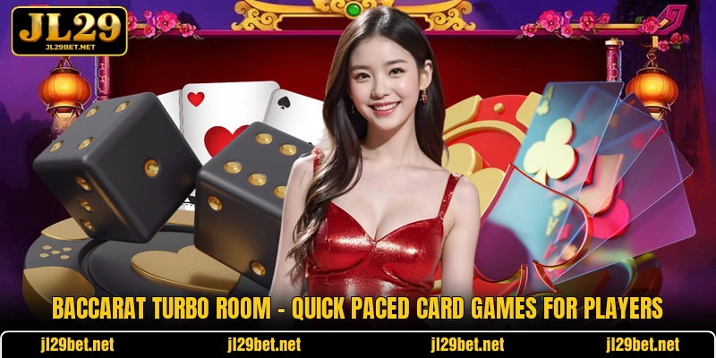 Baccarat Turbo Room - Quick Paced Card Games For Players