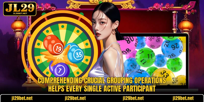Comprehending crucial grouping operations helps every single active participant
