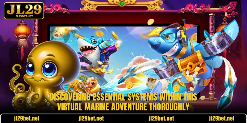 Discovering essential systems within this virtual marine adventure thoroughly