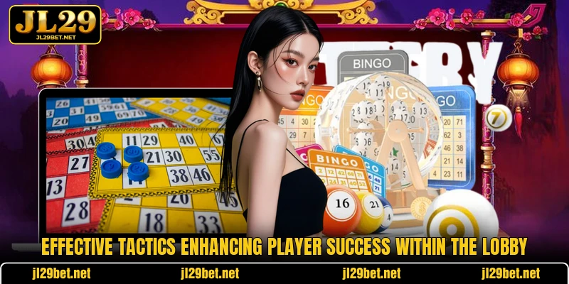 Effective tactics enhancing player success within the lobby