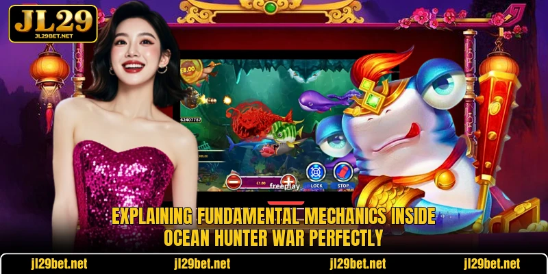 Explaining fundamental mechanics inside Ocean Hunter War perfectly