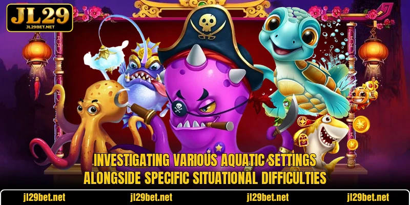 Investigating various aquatic settings alongside specific situational difficulties