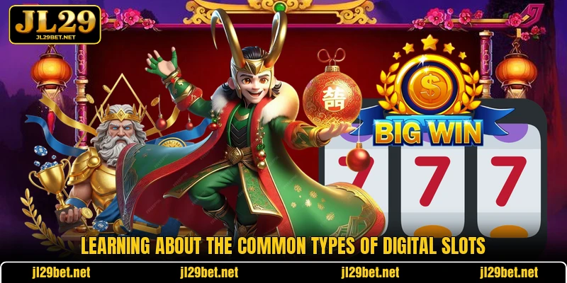 Learning about the common types of digital slots