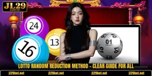 Lotto Random Reduction Method - Clear Guide For All