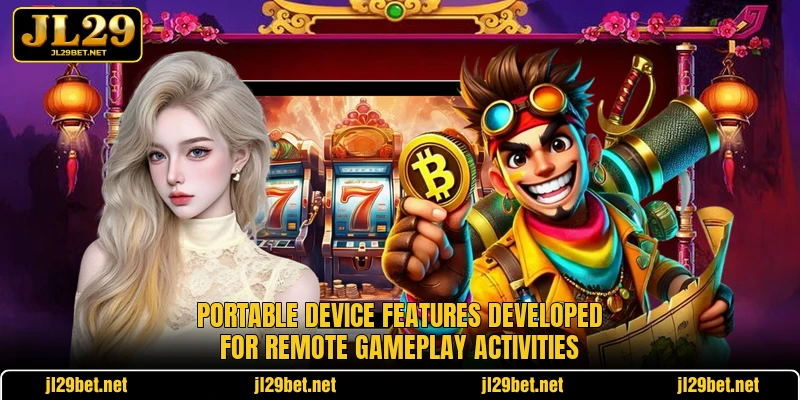Portable device features developed for remote gameplay activities