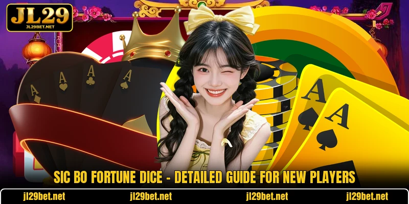 Sic Bo Fortune Dice - Detailed Guide For New Players