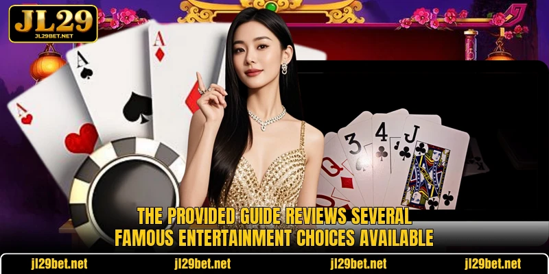 The provided guide reviews several famous entertainment choices available