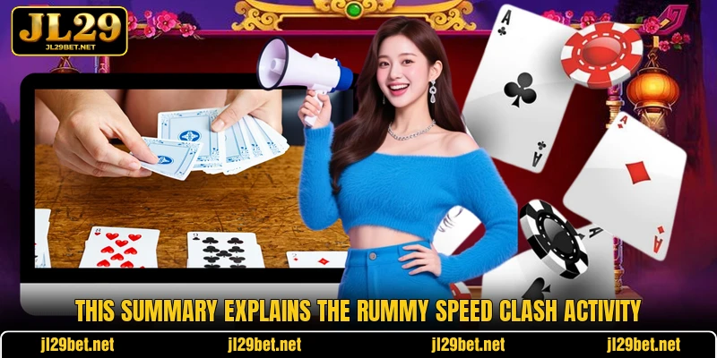 This summary explains the Rummy Speed Clash activity